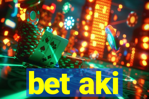 bet aki